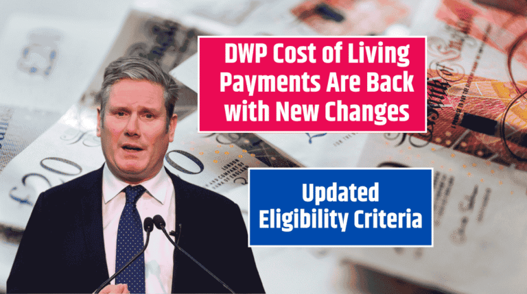 DWP Cost of Living Payments Are Back with New Changes - Check the Updated Eligibility Criteria