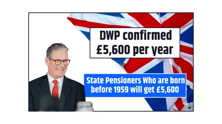 DWP confirmed £5,600 per year to State Pensioners born before 1959 Check Eligibility Conditions