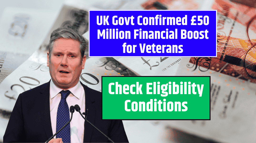 UK Govt Confirmed £50 Million Financial Boost for Veterans Check Eligibility Condition for VALOUR Scheme