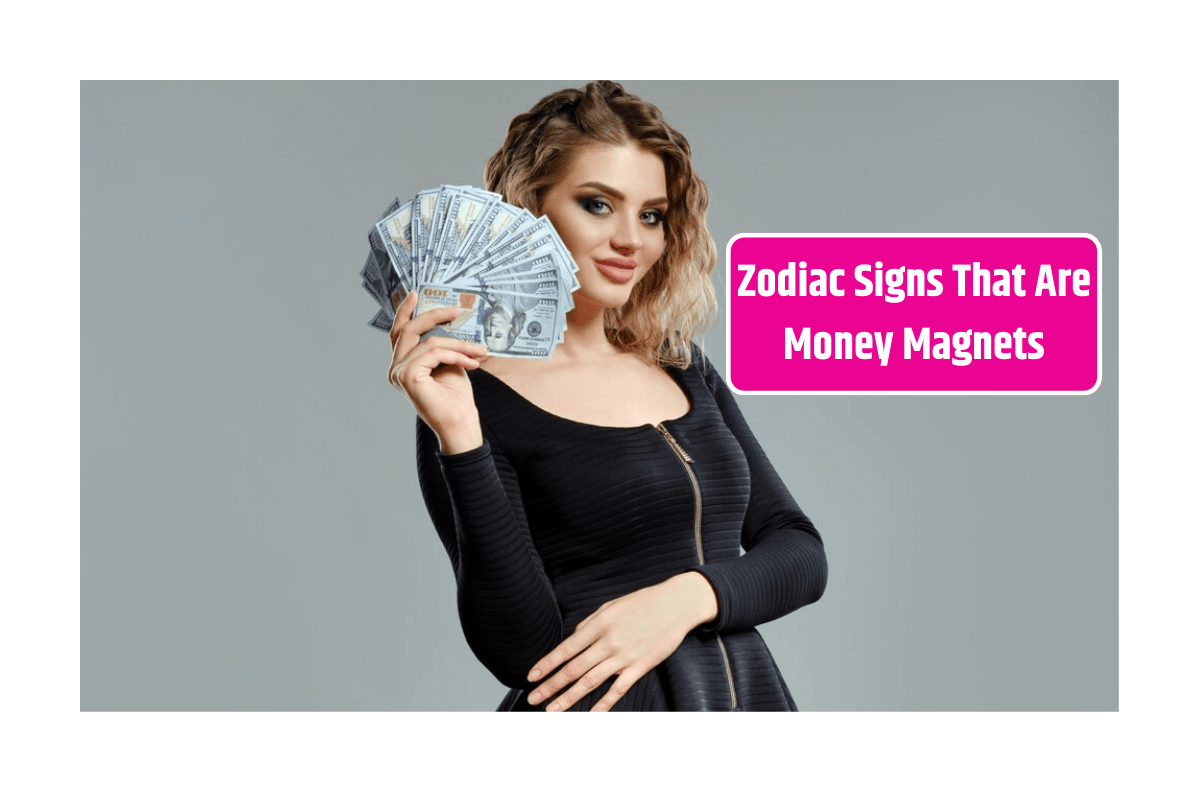 Top 5 Zodiac Signs That Are Money Magnets