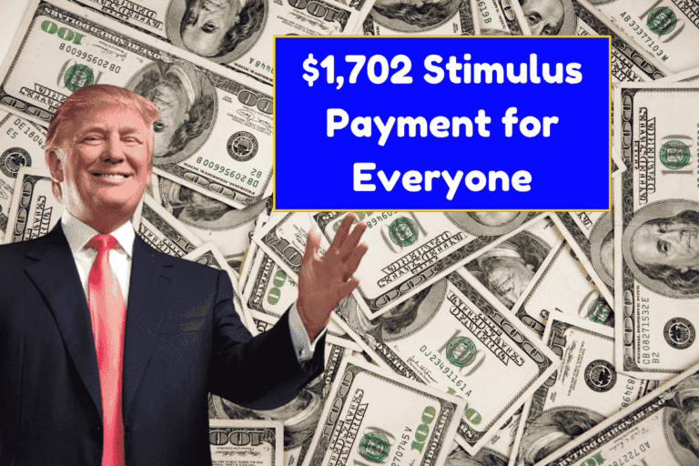 $1,702 Stimulus Payment for Everyone - June 2025 Full Payment Schedule